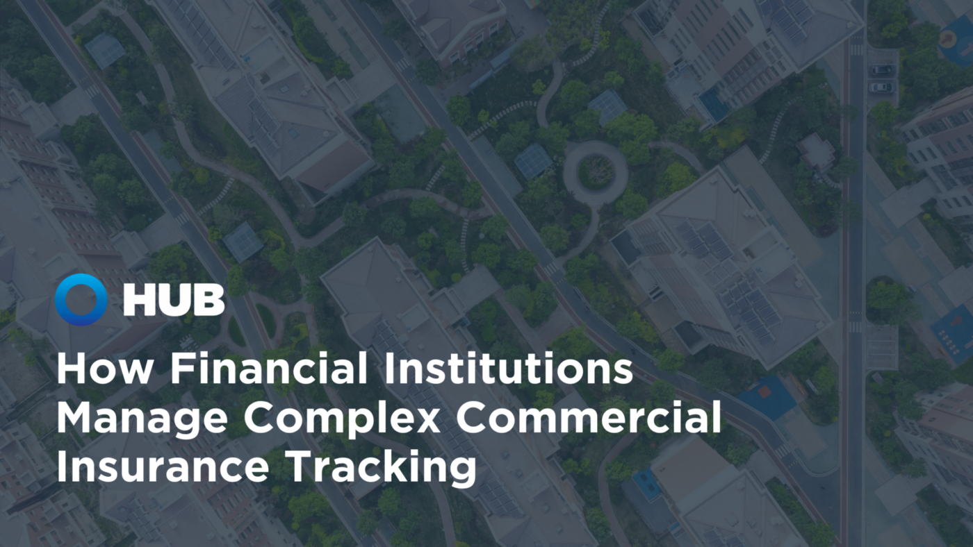 aerial view of commercial properties with text overlay that says How Financial Institutions Manage Complex Commercial Insurance Tracking